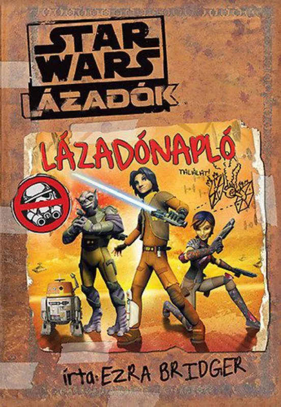 Star Wars Lázadók sorozat - Lázadónapló Ajánlat