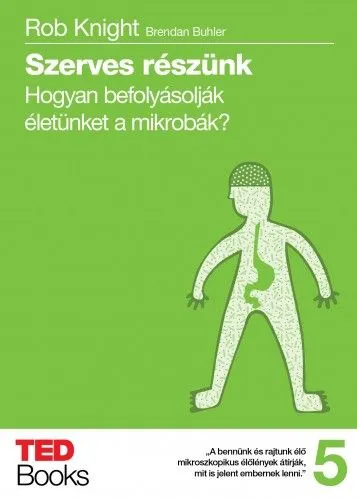 Szuper akció Szerves részünk - Hogyan befolyásolják életünket a mikrobák?