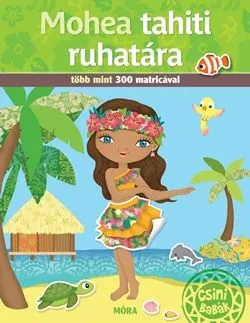 Csini babák - Mohea tahiti ruhatára - Több mint 300 matricával Legnépszerűbb