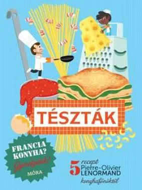 Kihagyhatatlan ajánlat Francia konyha - Tészták