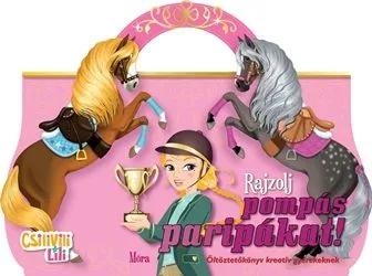 Csilivili Lili - Rajzolj pompás paripákat! - Öltöztetőkönyv kreatív gyerekeknek Bestseller