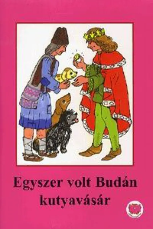 Egyszer volt Budán kutyavásár Újdonság