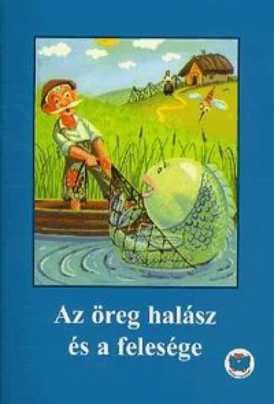 Az öreg halász és a felesége Ne maradj le