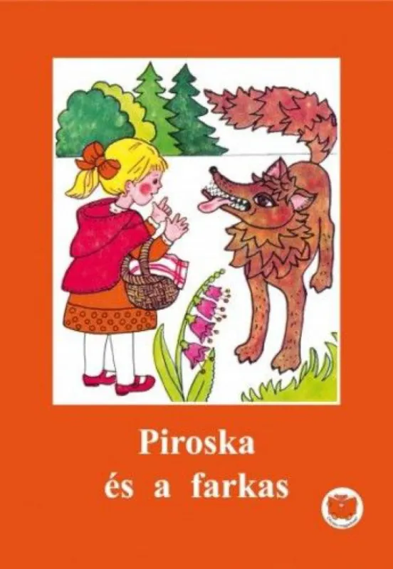 Piroska és a farkas Nézd meg most
