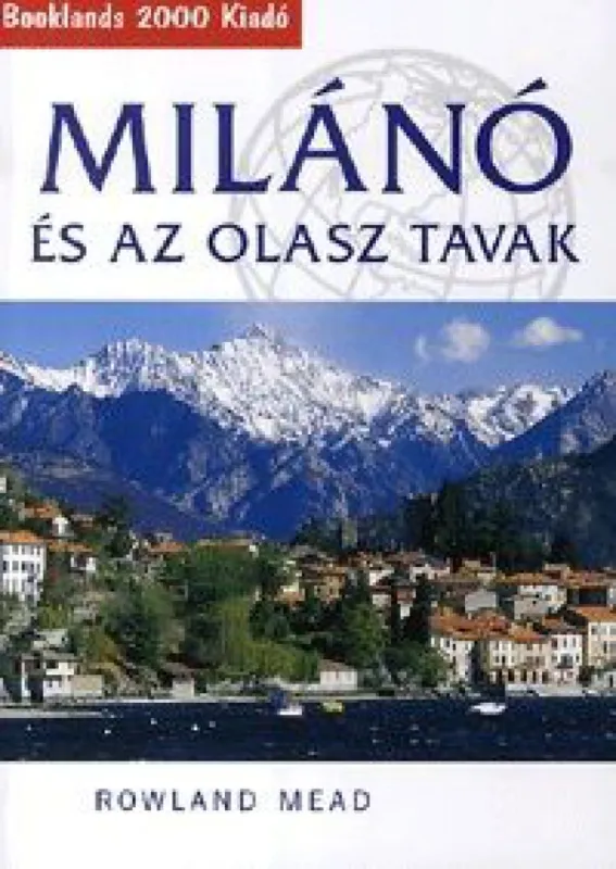 Árengedmény Milánó és az olasz tavak - Útikalauz