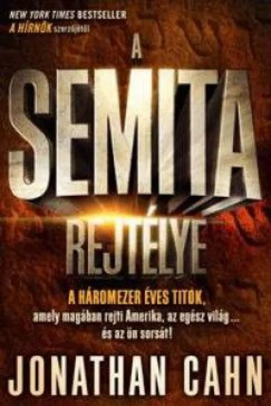 Biztonságos fizetés A Semita rejtélye - A háromezer éves titok, amely magában rejti Amerika, az egész világ... és az ön sorsát!
