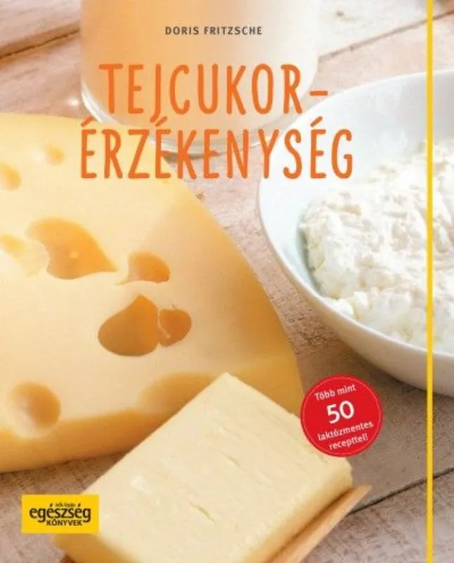 Olcsóbb Tejcukor-érzékenység - Több mint 50 recepttel