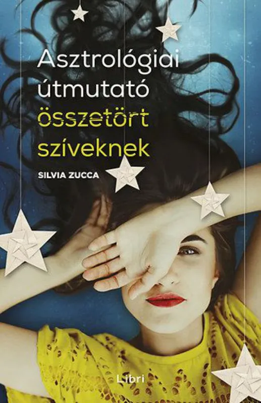 Asztrológiai útmutató összetört szíveknek Akciós ár