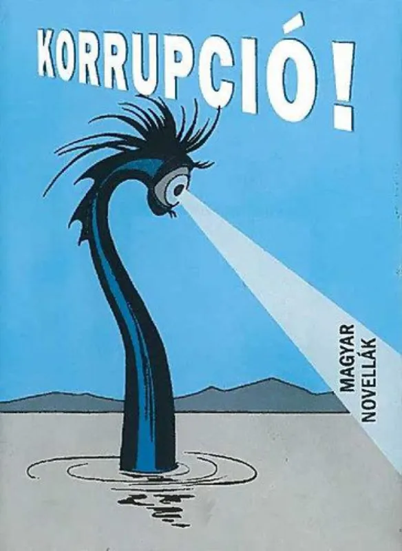 Kedvezmény Korrupció! - Magyar novellák