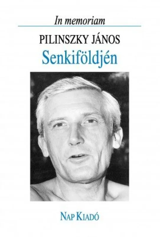 Senkiföldjén - In memoriam Pilinszky János Rendeld meg most