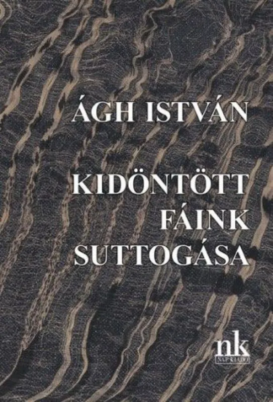 Kidöntött fáink suttogása - Önéletrajzi regény Gyors szállítás