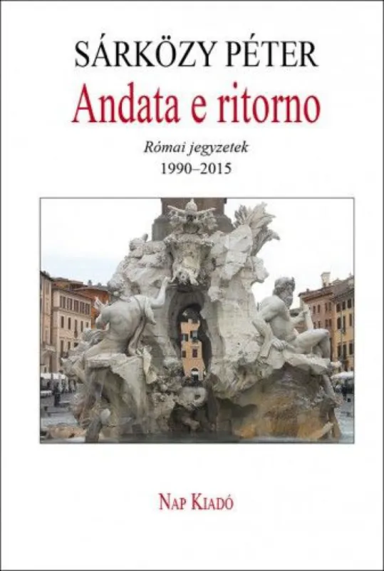 Olcsóbb Andata e ritorno - Római jegyzetek, 1990-2015