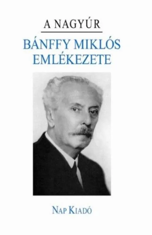 A nagyúr - Bánffy Miklós emlékezete Szezonális akció