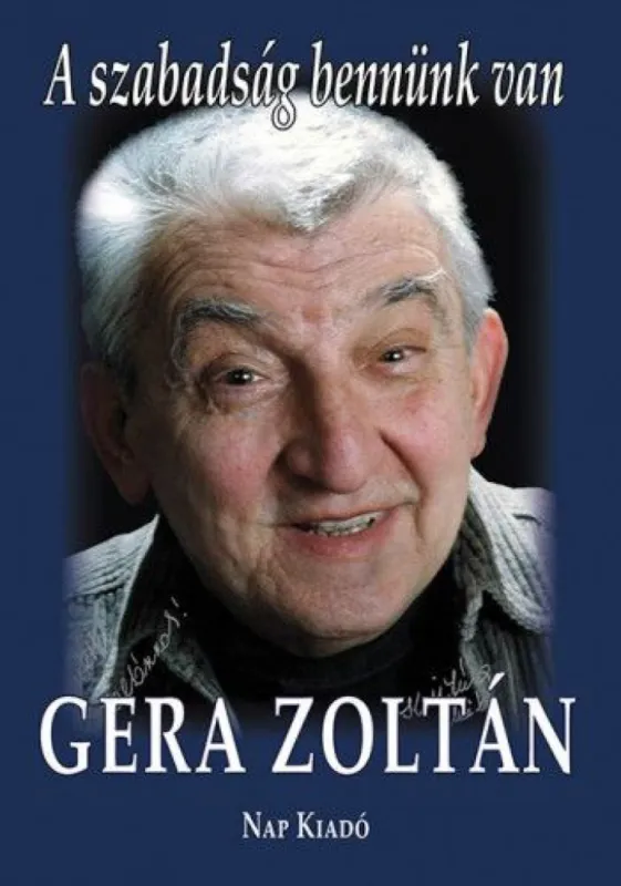 Biztonságos fizetés A szabadság bennünk van - Gera Zoltánnal beszélget Galántai Csaba
