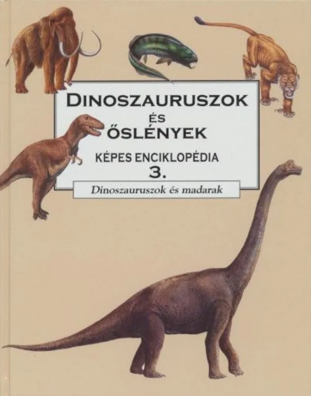 Expressz kézbesítés Dinoszauruszok és őslények 3 - Dinoszauruszok és madarak