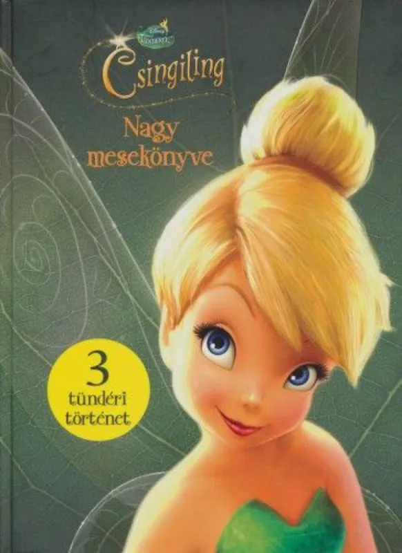 Különleges ajánlat Csingiling Nagy Mesekönyve - Disney Tündérek