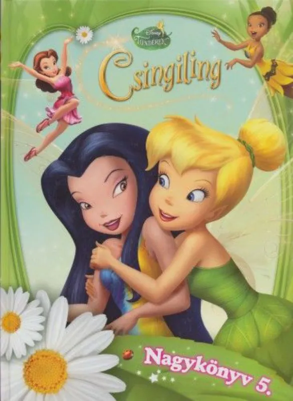 Kiárusítás Csingiling Nagykönyv 5. - Disney Tündérek