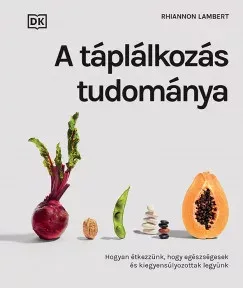 Utolsó esély A táplálkozás tudománya - Rhiannon Lamber