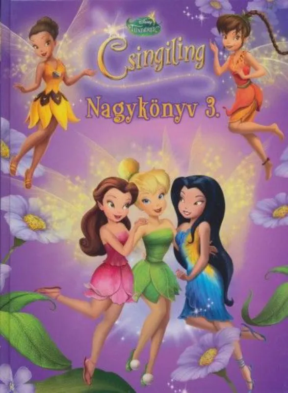 Kiárusítás Csingiling Nagykönyv 3. - Disney Tündérek