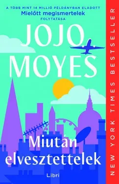 Miután elvesztettelek - Jojo Moyes Vásárlói kedvenc