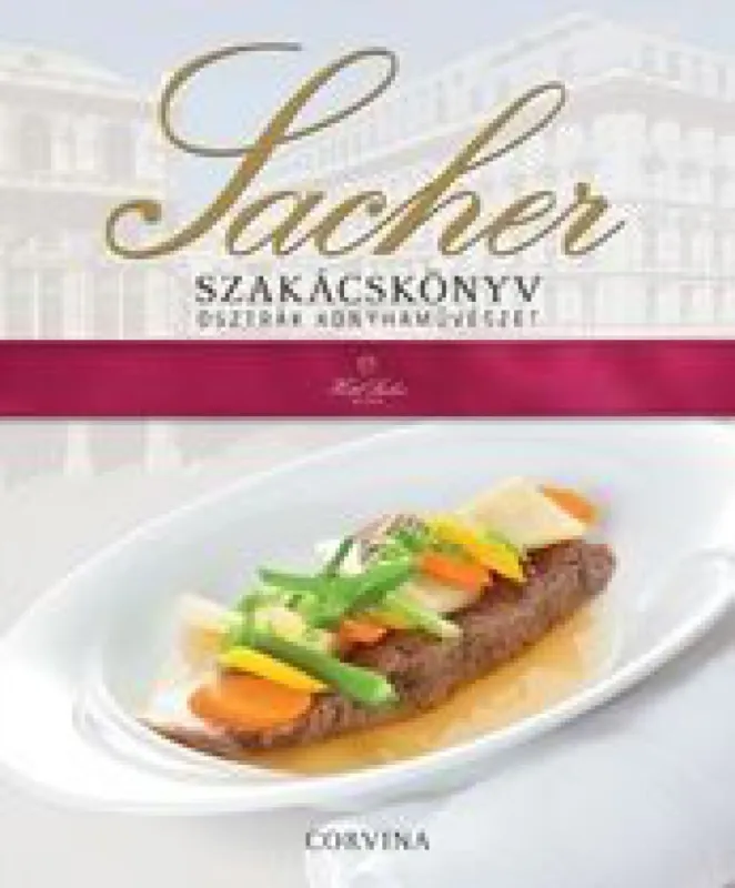 Sacher szakácskönyv - Osztrák konyhaművészet Szuper akció