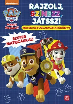 Akciós ár Mancs Őrjárat - Rajzolj, színezz, játssz! - Matricás foglalkoztatókönyv
