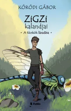 Zigzi kalandjai - A tücskök lázadása - Kóródi Gábor Olcsó