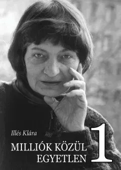 Szuper akció Milliók közül Egyetlen 1 - Illés Klára