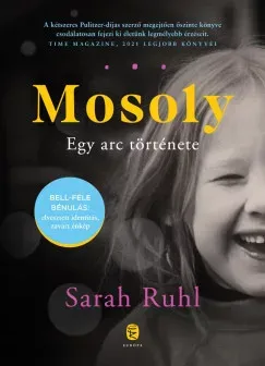 Népszerű Mosoly - Egy arc története - Sarah Ruhl