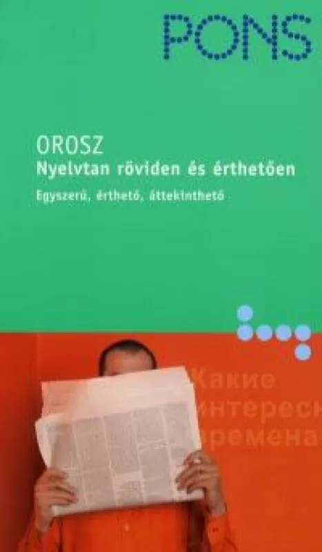 Csak ma Orosz nyelvtan röviden és érthetően - PONS - Egyszerű, érthető, áttekinthető