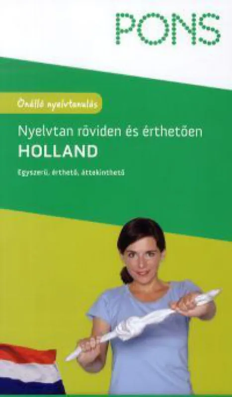 Exkluzív ajánlat Holland nyelvtan röviden és érthetően - PONS - Egyszerű, érthető, áttekinthető