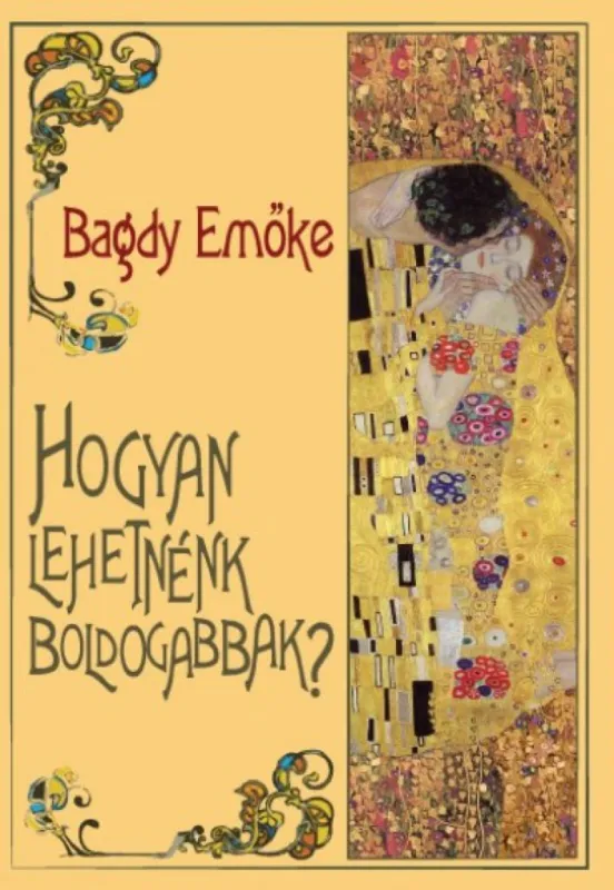 Hogyan lehetnénk boldogabbak? Rendeld meg most