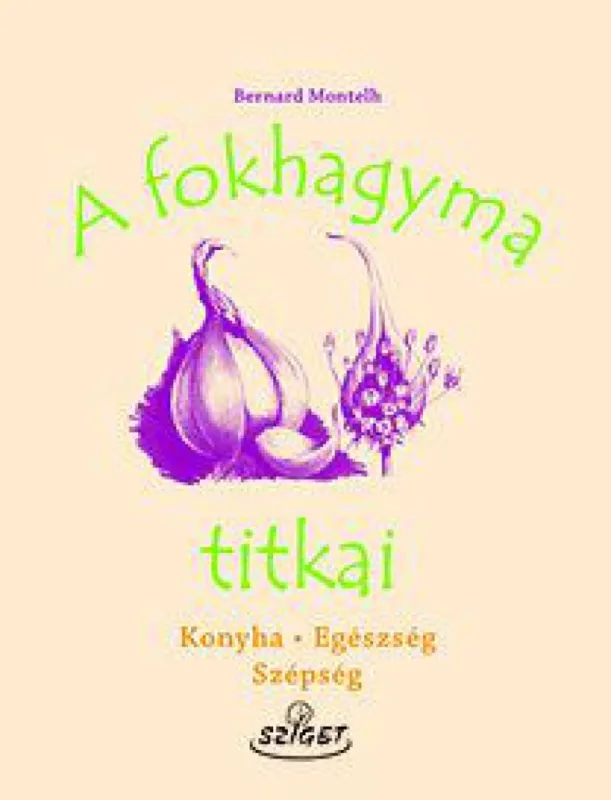 Ne maradj le A fokhagyma titkai - Konyha - Egészség - Szépség