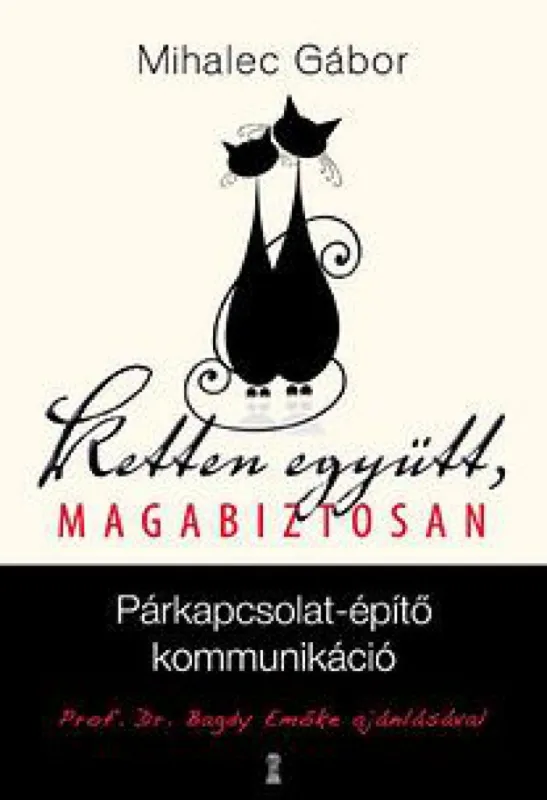 Ajánlat Ketten együtt, magabiztosan - Párkapcsolat-építő kommunikáció