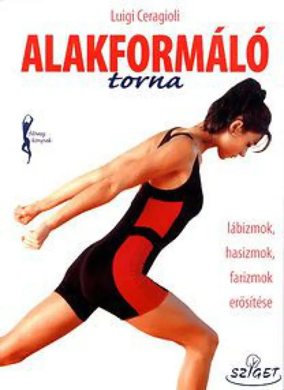 Gyors szállítás Alakformáló torna - Lábizmok, hasizmok, farizmok erősítése