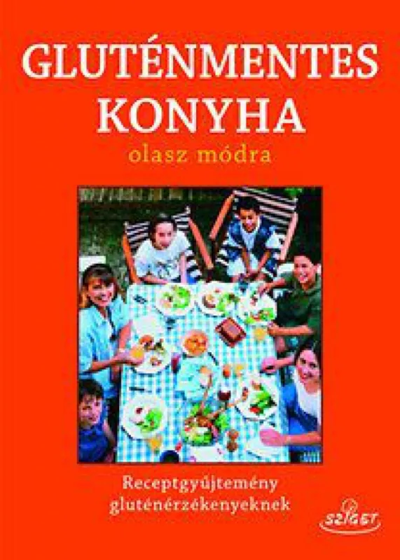 Vedd meg most Gluténmentes konyha olasz módra - Receptgyűjtemény gluténérzékenyeknek