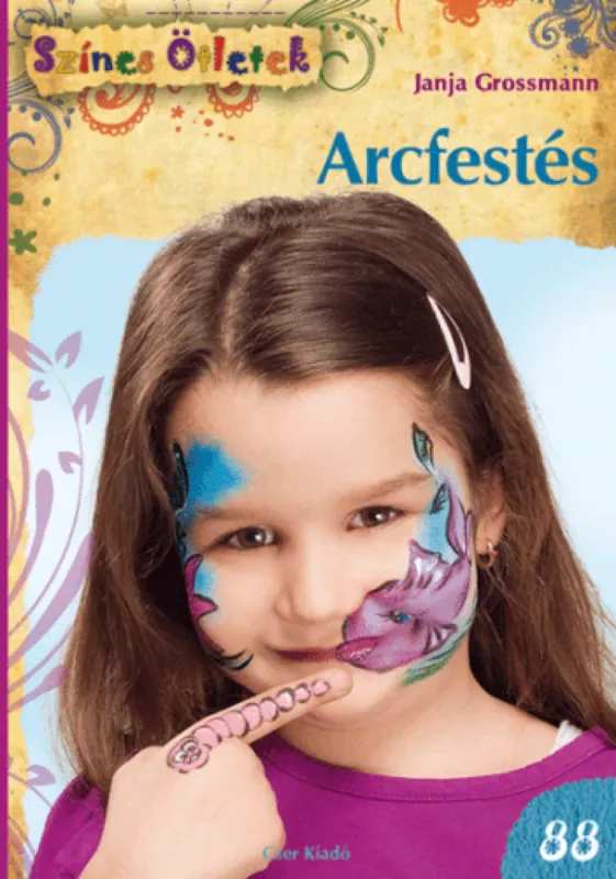 Arcfestés - Színes Ötletek sorozat Kedvezmény
