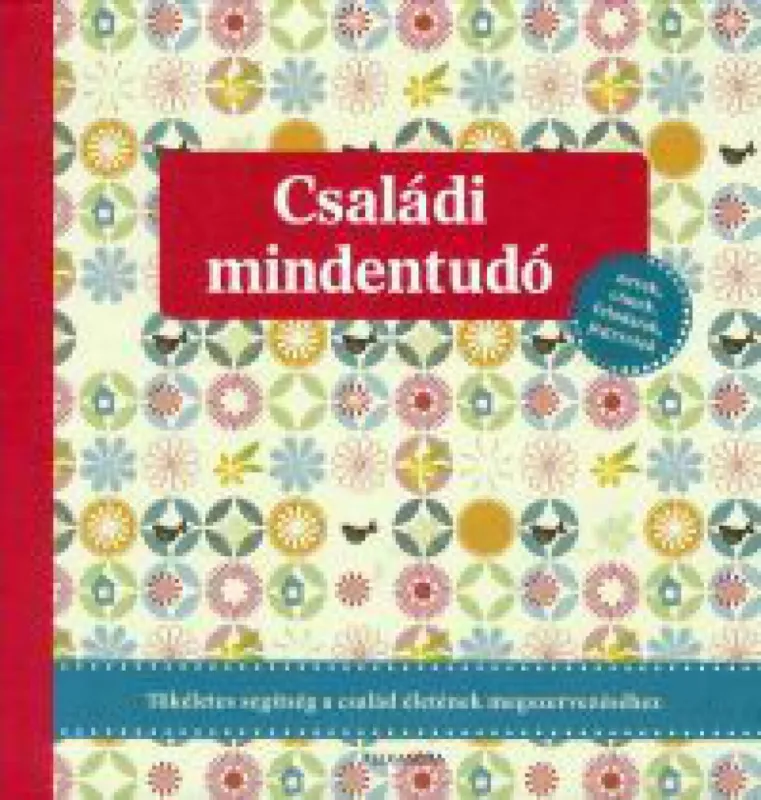 Utolsó esély Családi mindentudó - Tökéletes segítség a család életének megszervezéséhez