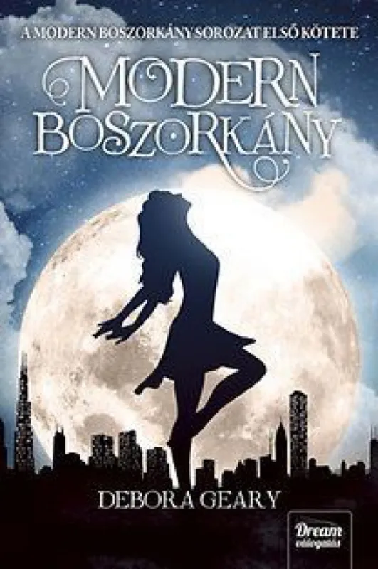 Kiárusítás Modern boszorkány - A Modern boszorkány sorozat első kötete