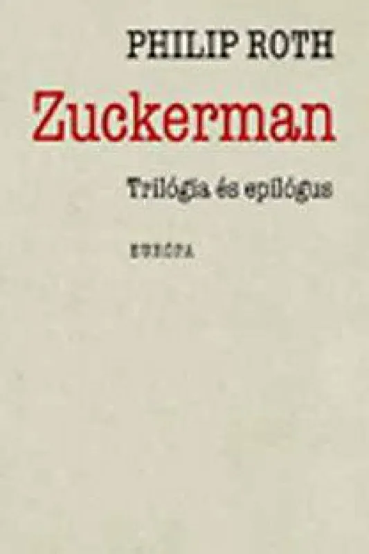Legnépszerűbb Zuckerman - Trilógia és epilógus