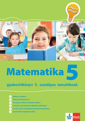 Jegyre megy! - Matematika gyakorlókönyv 5. osztályos tanulóknak Bestseller