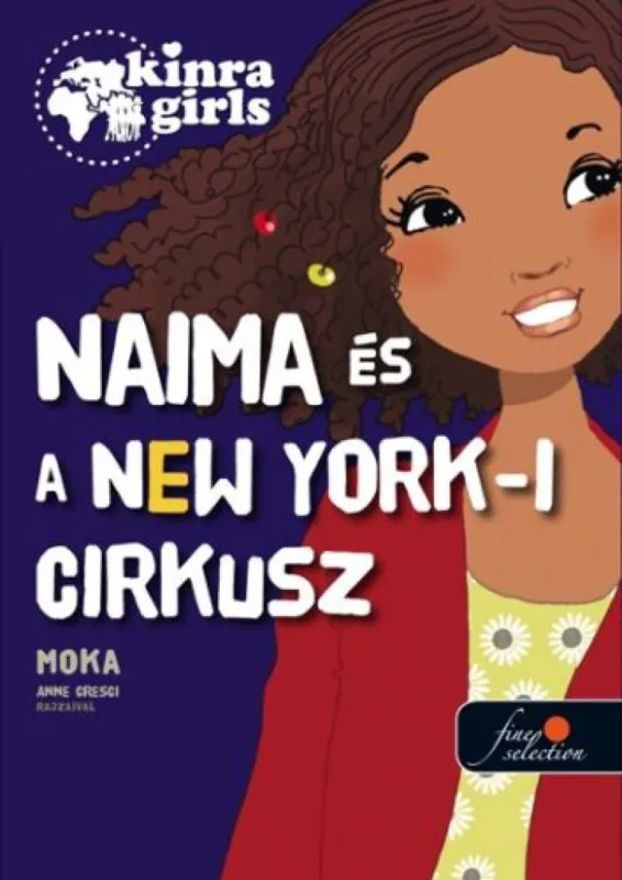 Naima és a New York-i cirkusz - Kinra Girls 5. Expressz szállítás
