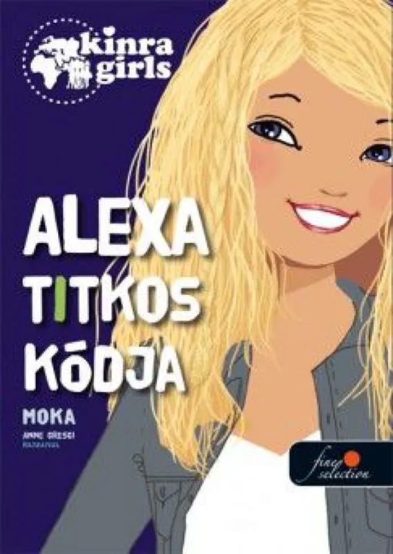 Alexa titkos kódja - Kinra Girls 6. Prémium