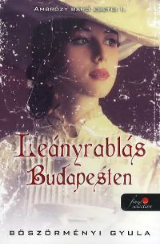 Leányrablás Budapesten - Ambrózy báró esetei I. Végkiárusítás