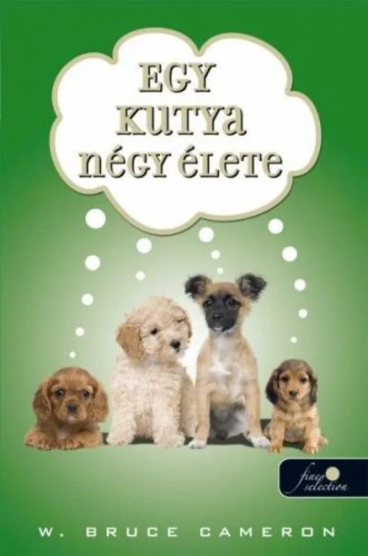 Prémium Egy kutya négy élete