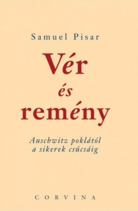 Vér és remény - Auschwitz poklától a sikerek csúcsáig Biztonságos vásárlás