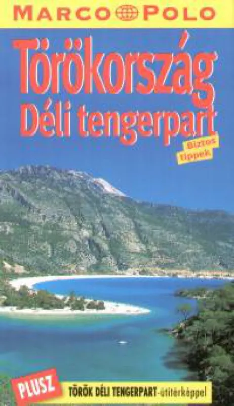 Törökország - Déli tengerpart - Marco Polo Olcsóbb