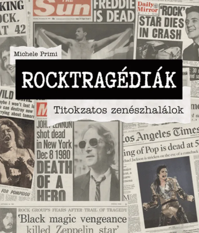 Alacsony ár Rocktragédiák - Titokzatos zenészhalálok