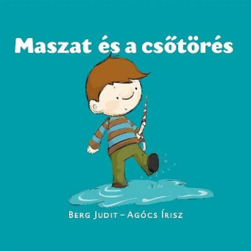 Rendeld meg most Maszat és a csőtőrés