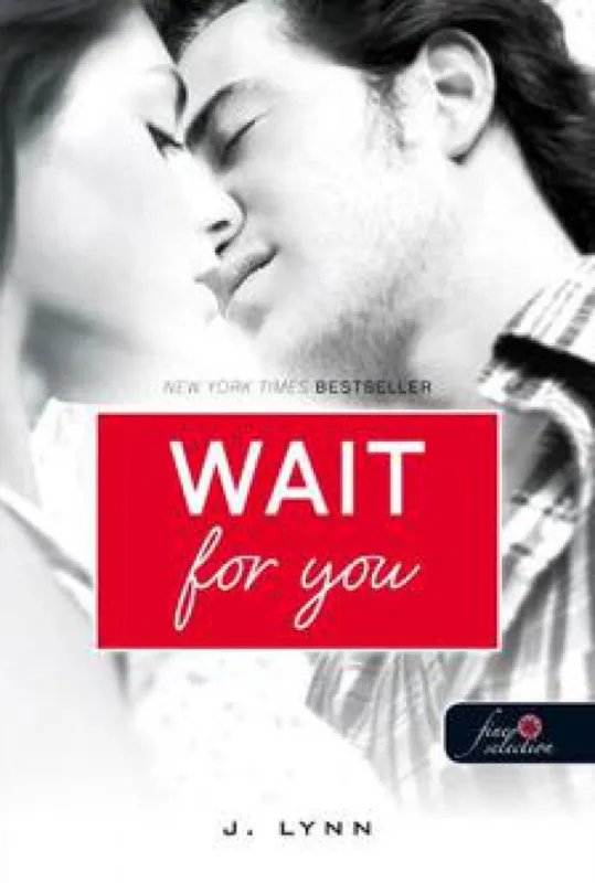 Wait for you - Várok rád (Várok rád 1.) - Önállóan is olvasható! Utolsó esély